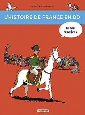 L'HISTOIRE DE FRANCE EN BD - DE 1789 A NOS JOURS