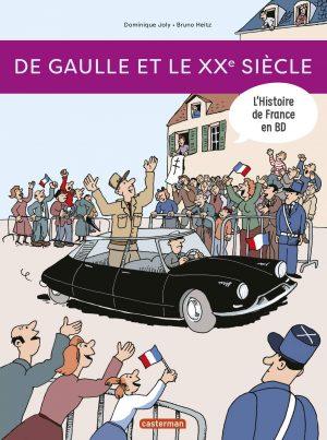 L'HISTOIRE DE FRANCE EN BD - DE GAULLE ET LE XXE SIECLE