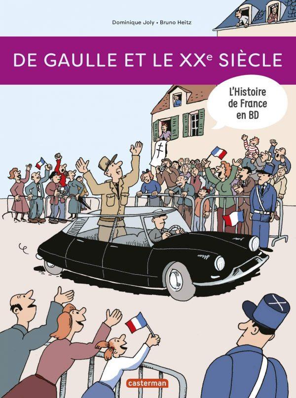 L'HISTOIRE DE FRANCE EN BD - DE GAULLE ET LE XXE SIECLE