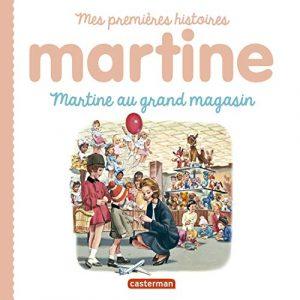 MES PREMIERES HISTOIRES MARTINE - MARTINE AU GRAND MAGASIN