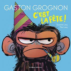 GASTON GROGNON - TOME 2 - C'EST LA FETE !