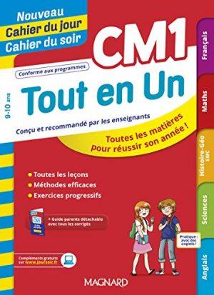 TOUT EN UN CM1 - LECONS, METHODES ET EXERCICES - NOUVEAU CAHIER DU JOUR CAHIER DU SOIR