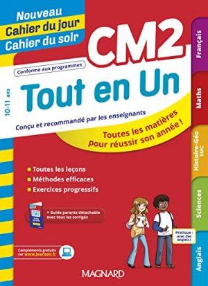 TOUT EN UN CM2 - LECONS, METHODES ET EXERCICES - NOUVEAU CAHIER DU JOUR CAHIER DU SOIR
