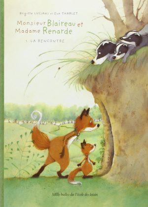 MONSIEUR BLAIREAU ET MADAME RENARDE - TOME 1 - LA RENCONTRE