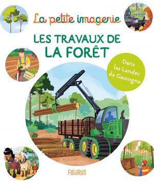 LES TRAVAUX DE LA FORET