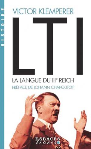 LTI, LA LANGUE DU IIIE REICH (ESPACES LIBRES - HISTOIRE)