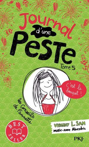 JOURNAL D'UNE PESTE - TOME 5 - C'EST LE BOUQUET !