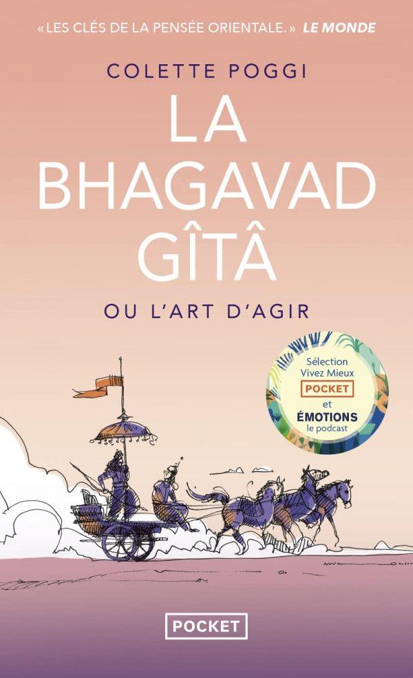 LA BHAGAVAD GITA OU L'ART D'AGIR