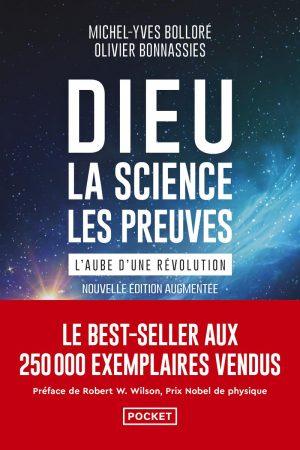 DIEU, LA SCIENCE, LES PREUVES - L'AUBE D'UNE REVOLUTION