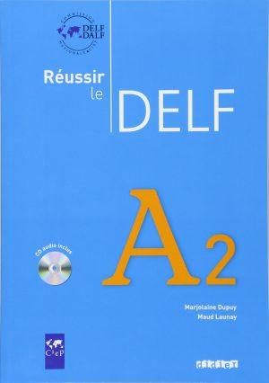 REUSSIR LE DELF A2 - EDITION 2010 - LIVRE + DIDIERFLE.APP