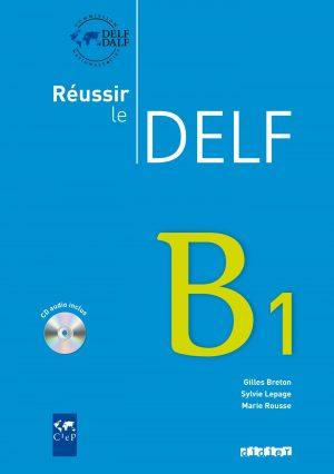 REUSSIR LE DELF B1 - EDITION 2010 -  LIVRE + DIDIERFLE.APP