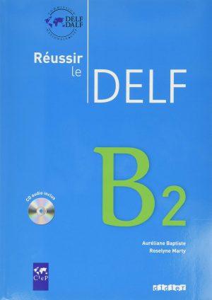 REUSSIR LE DELF B2 - EDITION 2010 - LIVRE + DIDIERFLE.APP