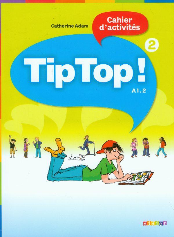 TIP TOP ! 2 - CAHIER D'ACTIVITES
