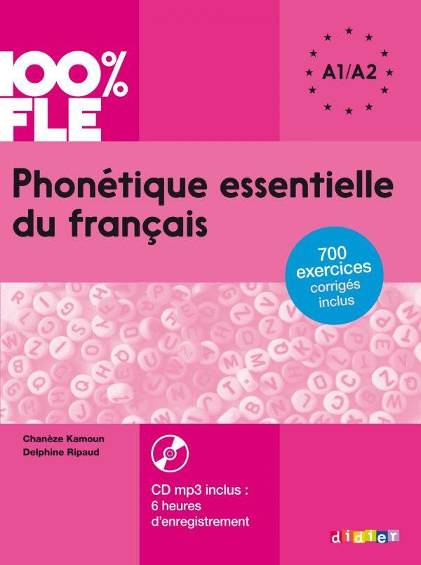 100% FLE - PHONETIQUE ESSENTIELLE DU FRANCAIS A1/A2 - LIVRE + DIDIERFLE.APP