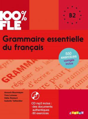 100% FLE - GRAMMAIRE ESSENTIELLE DU FRANCAIS B2 - LIVRE + DIDIERFLE.APP