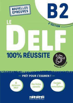 LE DELF B2 100% REUSSITE - EDITION 2022-2023 - LIVRE + DIDIERFLE.APP