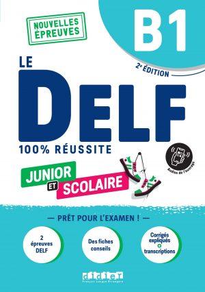 LE DELF JUNIOR ET SCOLAIRE B1 100% REUSSITE - EDITION 2022-2023 - LIVRE + DIDIERFLE.APP