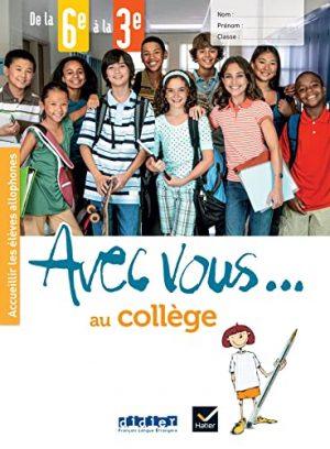 AVEC VOUS ... AU COLLEGE - DE LA 6E A LA 3E - CAHIER + DIDIERFLE.APP