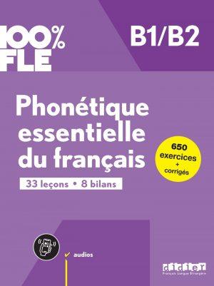 100% FLE - PHONETIQUE ESSENTIELLE DU FRANCAIS B1/B2 - LIVRE + DIDIERFLE.APP