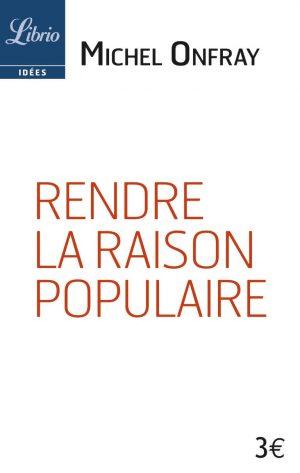 RENDRE LA RAISON POPULAIRE