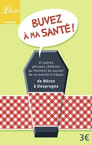 BUVEZ A MA SANTE !
