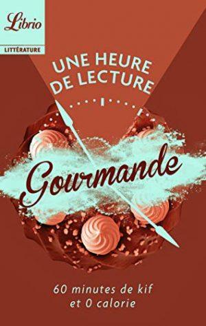 UNE HEURE DE LECTURE... GOURMANDE