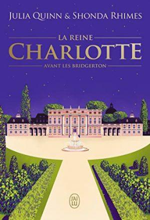 LA CHRONIQUE DES BRIDGERTON - LA REINE CHARLOTTE