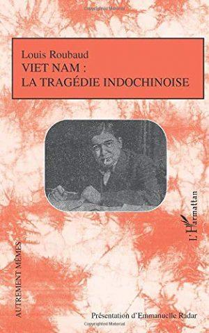 VIET-NAM: LA TRAGEDIE INDOCHINOISE