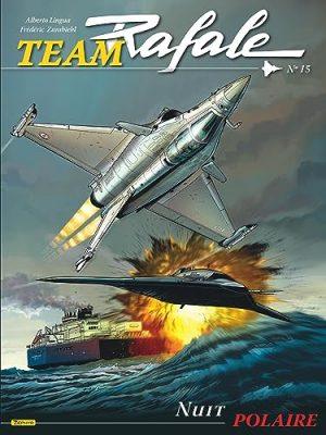 TEAM RAFALE - TOME 15 - NUIT POLAIRE