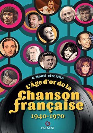 L'AGE D'OR DE LA CHANSON FRANCAISE 1940-1970