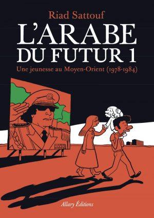 L'ARABE DU FUTUR - TOME 1 - UNE JEUNESSE AU MOYEN-ORIENT