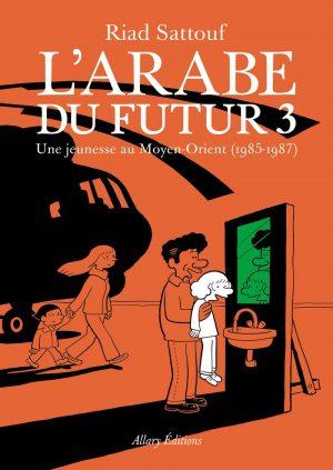 L'ARABE DU FUTUR - TOME 3 - UNE JEUNESSE AU MOYEN-ORIENT