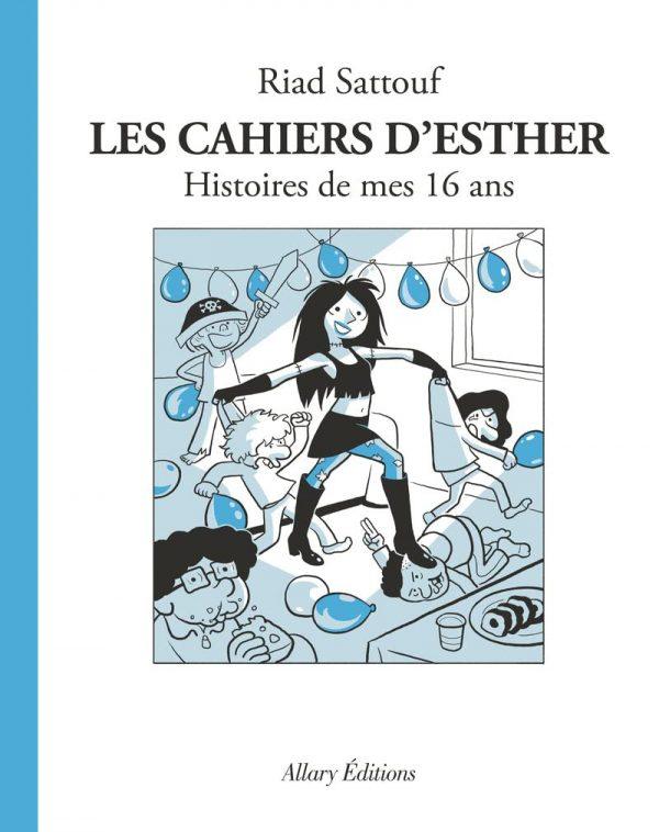 LES CAHIERS D'ESTHER - TOME 7 - HISTOIRES DE MES 16 ANS