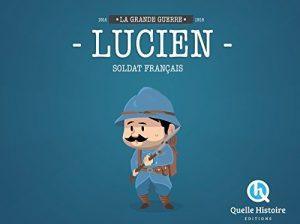 LUCIEN SOLDAT FRANCAIS EN 14-18
