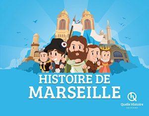 HISTOIRE DE MARSEILLE