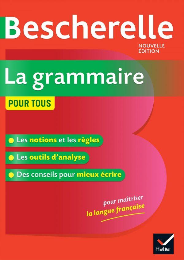 BESCHERELLE - LA GRAMMAIRE POUR TOUS (NOUVELLE EDITION)