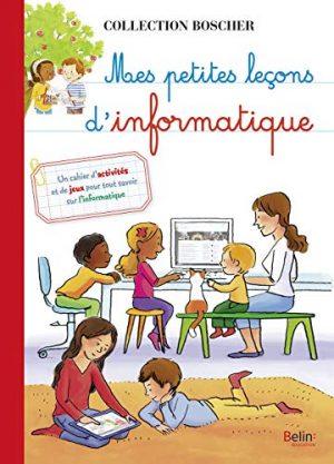 MES PETITES LECONS D'INFORMATIQUE