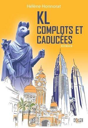 KL, COMPLOTS ET CADUCEES