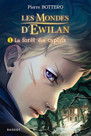 LES MONDES D'EWILAN - TOME 1 - LA FORET DES CAPTIFS