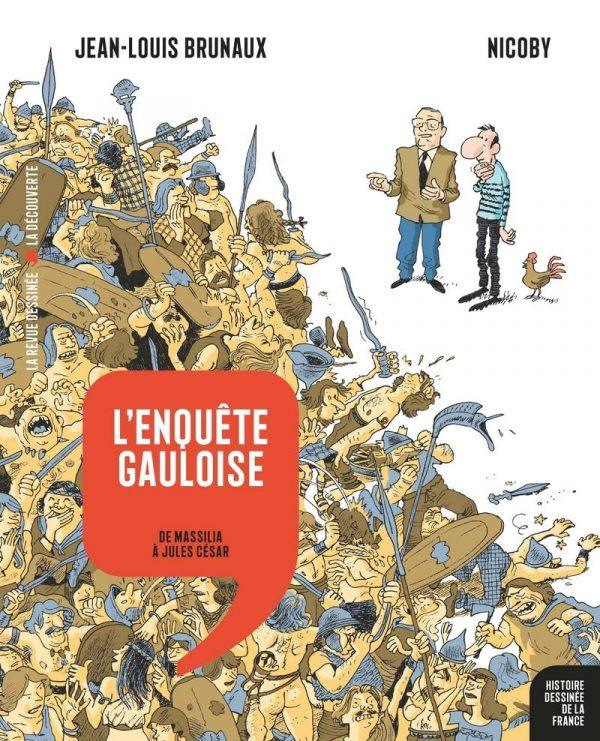 HISTOIRE DESSINEE DE LA FRANCE - TOME 2 - L'ENQUETE GAULOISE