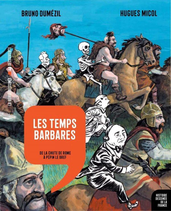 HISTOIRE DESSINEE DE LA FRANCE - TOME 4 - LES TEMPS BARBARES