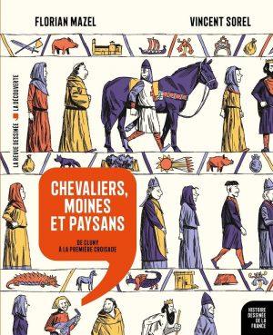HISTOIRE DESSINEE DE LA FRANCE - TOME 6 - CHEVALIERS, MOINES ET PAYSANS