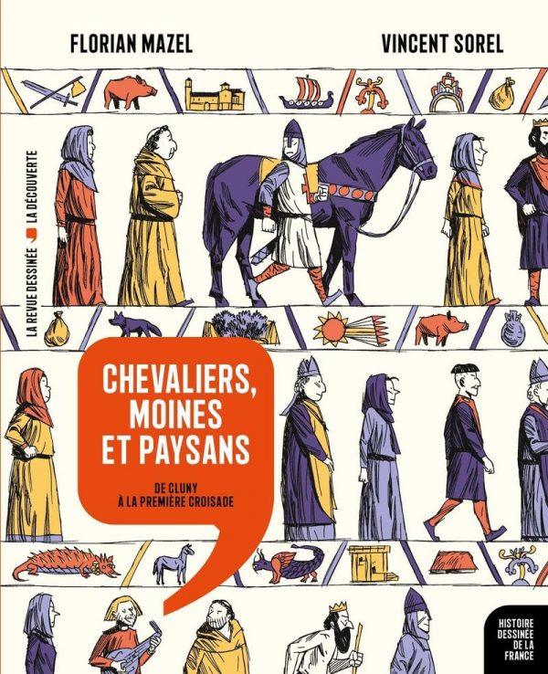 HISTOIRE DESSINEE DE LA FRANCE - TOME 6 - CHEVALIERS, MOINES ET PAYSANS