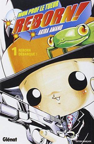 REBORN ! : MON PROF LE TUEUR - TOME 1 - REBORN DEBARQUE !