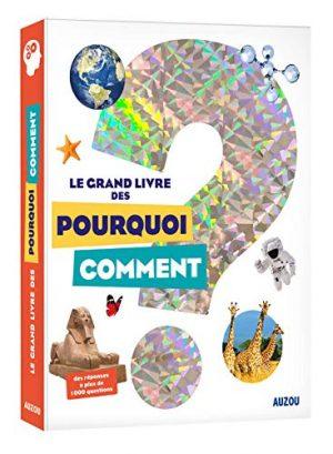 LE GRAND LIVRE DES POURQUOI COMMENT (ED. 2020)