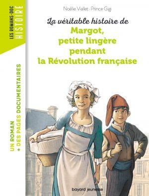 LA VERITABLE HISTOIRE DE MARGOT, PETITE LINGERE PENDANT LA REVOLUTION FRANCAISE