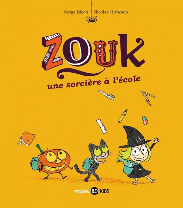 ZOUK - TOME 3 - UNE SORCIERE A L'ECOLE