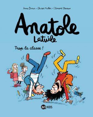 ANATOLE LATUILE - TOME 11 - TROP LA CLASSE !