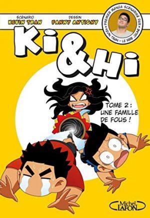 KI ET HI - TOME 2 - UNE FAMILLE DE FOUS !