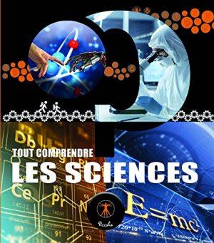 LES SCIENCES - TOUT COMPRENDRE